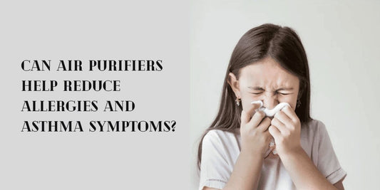 Can Air Purifiers Help Reduce Allergies and Asthma Symptoms?