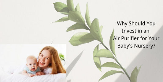 Why Should You Invest in an Air Purifier for Your Baby's Nursery?